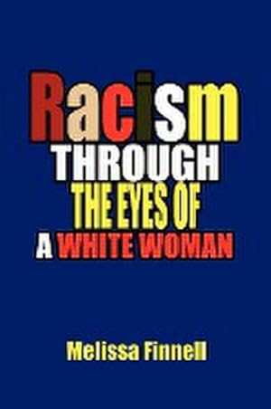 Seller image for Racism Through the Eyes of a White Woman for sale by AHA-BUCH GmbH