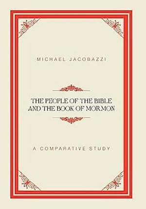 Seller image for The People of the Bible and the Book of Mormon : A Comparative Study for sale by AHA-BUCH GmbH