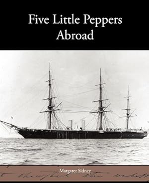 Image du vendeur pour Five Little Peppers Abroad mis en vente par AHA-BUCH GmbH