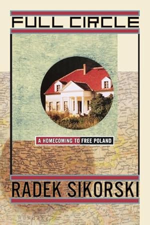 Seller image for Full Circle : A Homecoming to Free Poland for sale by AHA-BUCH GmbH