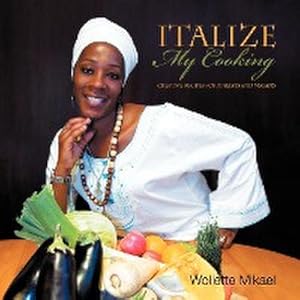 Seller image for Italize My Cooking : Creative Recipes for Italists and Vegans for sale by AHA-BUCH GmbH