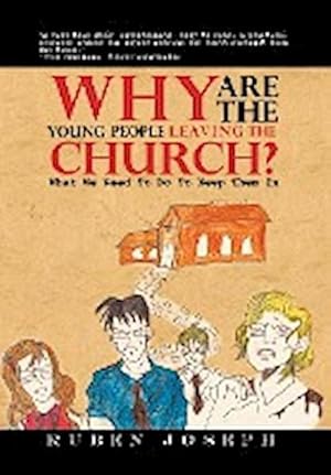 Imagen del vendedor de Why Are The Young People Leaving The Church : What We Need To Do To Keep Them In a la venta por AHA-BUCH GmbH