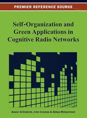 Image du vendeur pour Self-Organization and Green Applications in Cognitive Radio Networks mis en vente par AHA-BUCH GmbH