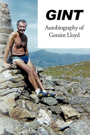 Imagen del vendedor de Gint : The Autobiography of Geraint Lloyd a la venta por AHA-BUCH GmbH