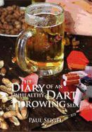 Seller image for The Diary of an Unhealthy Dart Throwing Slug for sale by AHA-BUCH GmbH