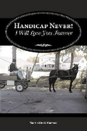 Seller image for Handicap Never! I Will Love You Forever for sale by AHA-BUCH GmbH