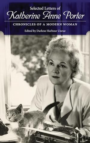 Immagine del venditore per Selected Letters of Katherine Anne Porter : Chronicles of a Modern Woman venduto da AHA-BUCH GmbH