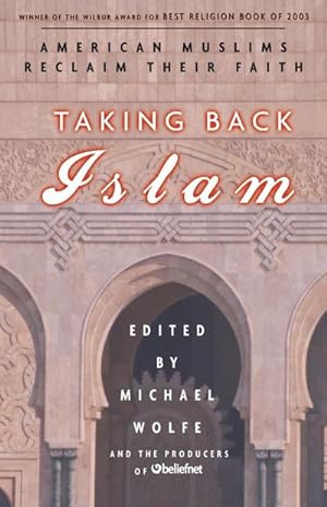 Imagen del vendedor de Taking Back Islam : American Muslims Reclaim Their Faith a la venta por AHA-BUCH GmbH