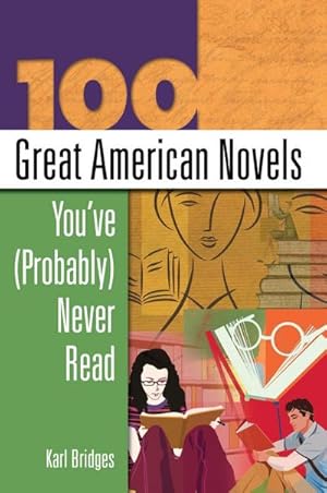 Seller image for 100 Great American Novels You've (Probably) Never Read for sale by AHA-BUCH GmbH