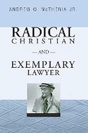 Seller image for Radical Christian and Exemplary Lawyer for sale by AHA-BUCH GmbH