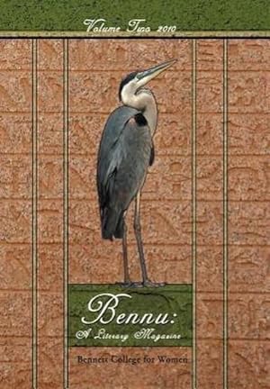 Imagen del vendedor de Bennu : A Literary Journal Volume Two 2010 a la venta por AHA-BUCH GmbH