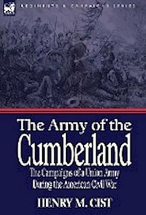 Seller image for The Army of the Cumberland : the Campaigns of a Union Army During the American Civil War for sale by AHA-BUCH GmbH