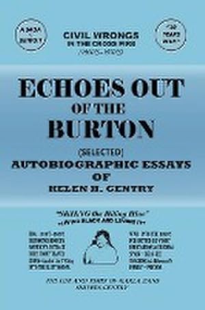 Bild des Verkufers fr Echoes Out of the Burton : Autobiographic Essays of Helen H. Gentry zum Verkauf von AHA-BUCH GmbH