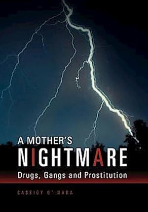 Bild des Verkufers fr A Mother's Nightmare : Drugs, Gangs and Prostitution zum Verkauf von AHA-BUCH GmbH