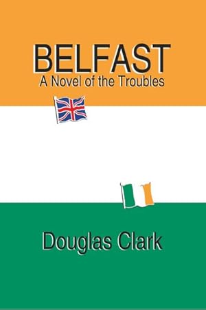 Immagine del venditore per Belfast, A Novel of the Troubles venduto da AHA-BUCH GmbH