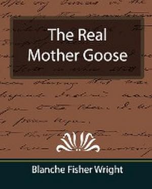 Seller image for The Real Mother Goose for sale by AHA-BUCH GmbH