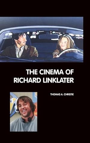 Seller image for The Cinema of Richard Linklater for sale by AHA-BUCH GmbH
