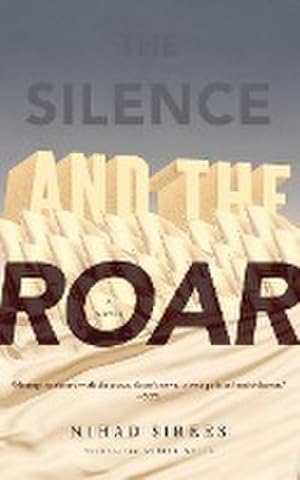 Imagen del vendedor de The Silence and the Roar : A Novel a la venta por AHA-BUCH GmbH