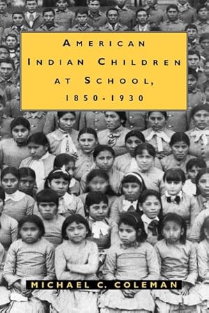 Seller image for American Indian Children at School, 1850-1930 for sale by AHA-BUCH GmbH