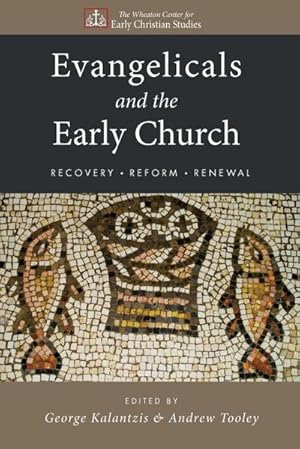 Immagine del venditore per Evangelicals and the Early Church venduto da AHA-BUCH GmbH