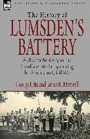 Imagen del vendedor de History of Lumsden's Battery : Alabama Artillery in the Confederate Army during the American Civil War a la venta por AHA-BUCH GmbH