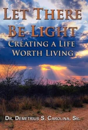 Seller image for Let There Be Light | Creating a Life Worth Living for sale by AHA-BUCH GmbH