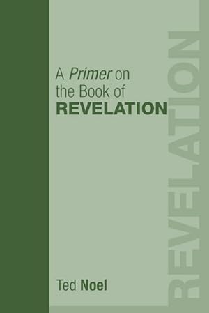 Seller image for A Primer on the Book of Revelation for sale by AHA-BUCH GmbH