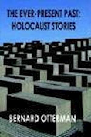 Imagen del vendedor de The Ever-Present Past : Holocaust Stories a la venta por AHA-BUCH GmbH