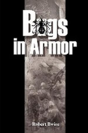 Seller image for Bugs in Armor : A Tale of Malaria and Soldiering for sale by AHA-BUCH GmbH