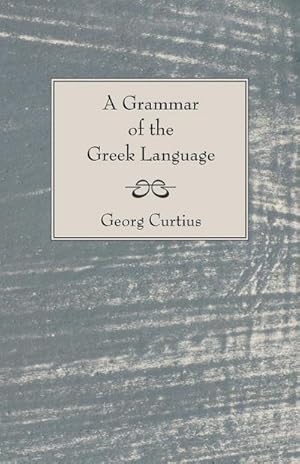 Seller image for A Grammar of the Greek Language for sale by AHA-BUCH GmbH