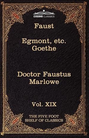 Seller image for Faust, Part I, Egmont & Hermann, Dorothea, Dr. Faustus : The Five Foot Shelf of Classics, Vol. XIX (in 51 Volumes) for sale by AHA-BUCH GmbH