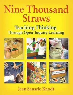Seller image for Nine Thousand Straws : Teaching Thinking Through Open-Inquiry Learning for sale by AHA-BUCH GmbH