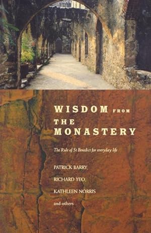 Seller image for Wisdom from the Monastery : The Rule of St Benedict for Everyday Life for sale by AHA-BUCH GmbH