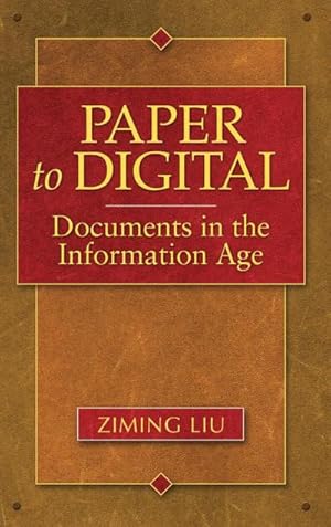 Seller image for Paper to Digital : Documents in the Information Age for sale by AHA-BUCH GmbH