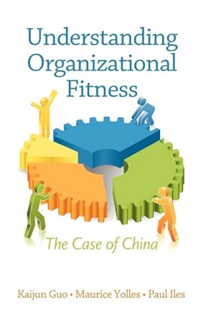 Image du vendeur pour Understanding Organizational Fitness : The Case of China (Hc) mis en vente par AHA-BUCH GmbH
