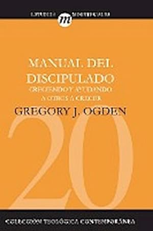 Seller image for Manual del Discipulado : Creciendo y Ayudando A Otros A Crecer for sale by AHA-BUCH GmbH