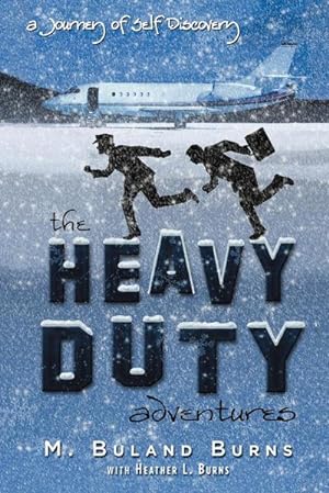 Imagen del vendedor de The Heavy Duty Adventures : A Journey of Self Discovery a la venta por AHA-BUCH GmbH
