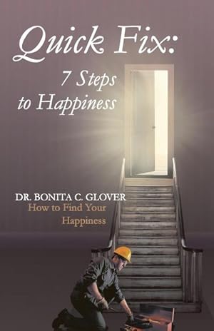 Seller image for Quick Fix : Seven Steps to Happiness: How to Find Your Happiness for sale by AHA-BUCH GmbH