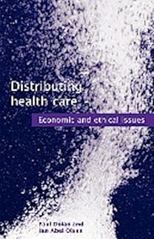 Bild des Verkufers fr Distributing Health Care : Economic and Ethical Issues zum Verkauf von AHA-BUCH GmbH