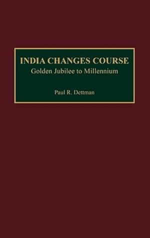 Seller image for India Changes Course : Golden Jubilee to Millennium for sale by AHA-BUCH GmbH
