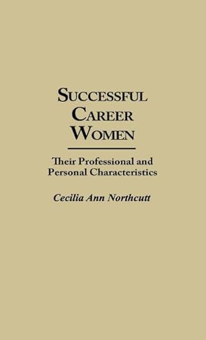 Seller image for Successful Career Women : Their Professional and Personal Characteristics for sale by AHA-BUCH GmbH