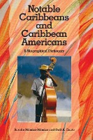 Seller image for Notable Caribbeans and Caribbean Americans : A Biographical Dictionary for sale by AHA-BUCH GmbH