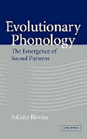 Bild des Verkufers fr Evolutionary Phonology : The Emergence of Sound Patterns zum Verkauf von AHA-BUCH GmbH
