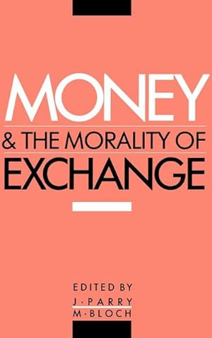 Bild des Verkufers fr Money and the Morality of Exchange zum Verkauf von AHA-BUCH GmbH