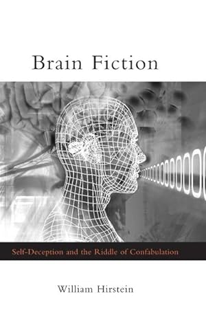 Seller image for Brain Fiction : Self-Deception and the Riddle of Confabulation for sale by AHA-BUCH GmbH