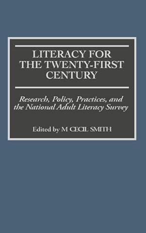 Seller image for Literacy for the Twenty-First Century : Research, Policy, Practices, and the National Adult Literacy Survey for sale by AHA-BUCH GmbH