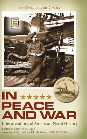 Imagen del vendedor de In Peace and War : Interpretations of American Naval History, 30th Anniversary Edition a la venta por AHA-BUCH GmbH