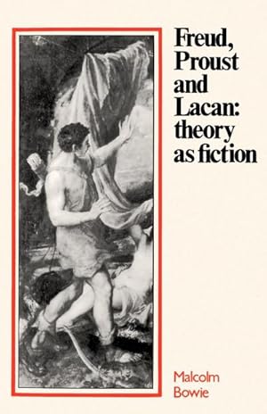 Imagen del vendedor de Freud, Proust and Lacan : Theory as Fiction a la venta por AHA-BUCH GmbH