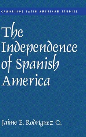 Bild des Verkufers fr The Independence of Spanish America zum Verkauf von AHA-BUCH GmbH