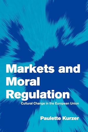 Seller image for Markets and Moral Regulation for sale by AHA-BUCH GmbH